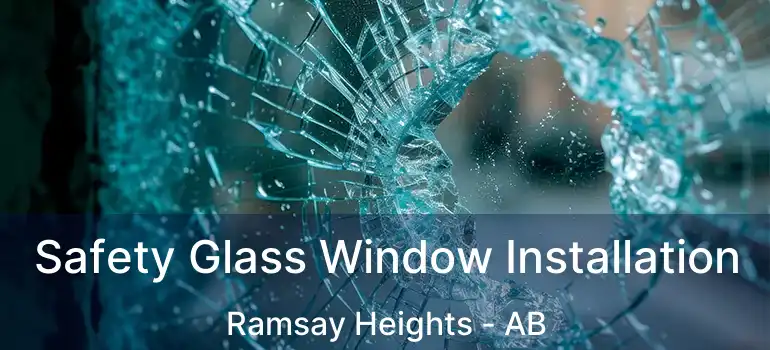 Safety Glass Window Installation Ramsay Heights - AB