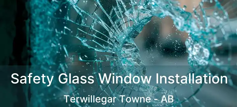  Safety Glass Window Installation Terwillegar Towne - AB
