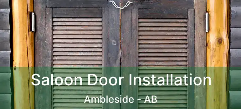  Saloon Door Installation Ambleside - AB