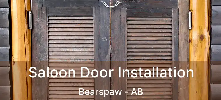  Saloon Door Installation Bearspaw - AB