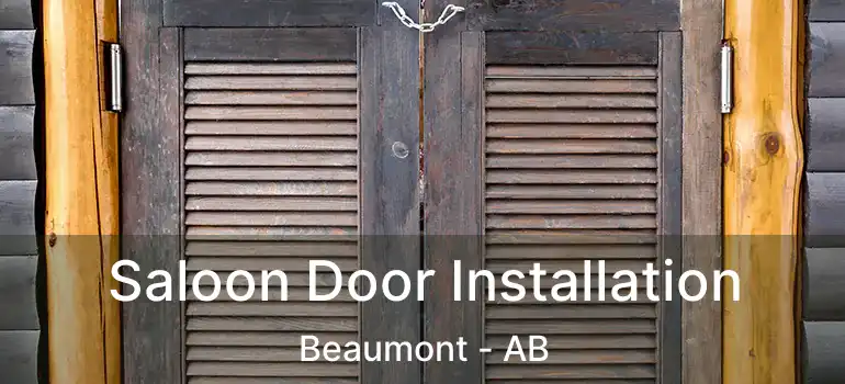  Saloon Door Installation Beaumont - AB