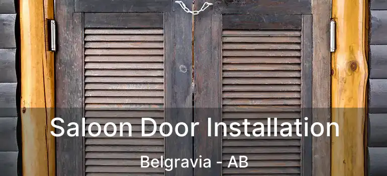  Saloon Door Installation Belgravia - AB