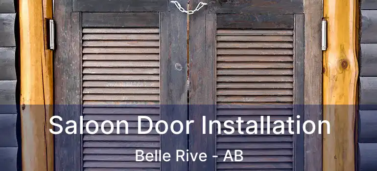  Saloon Door Installation Belle Rive - AB