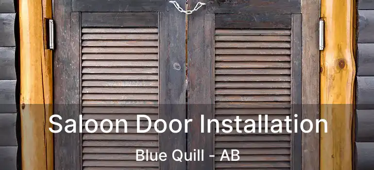  Saloon Door Installation Blue Quill - AB