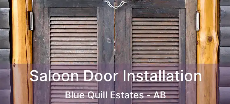  Saloon Door Installation Blue Quill Estates - AB