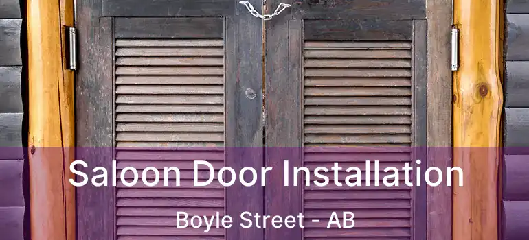  Saloon Door Installation Boyle Street - AB