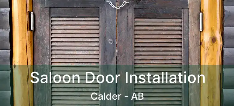  Saloon Door Installation Calder - AB