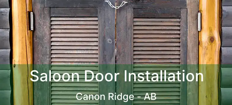  Saloon Door Installation Canon Ridge - AB