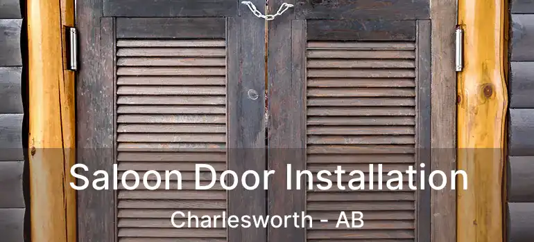 Saloon Door Installation Charlesworth - AB