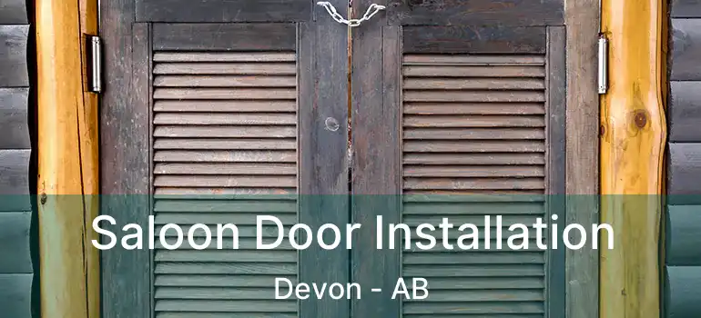  Saloon Door Installation Devon - AB