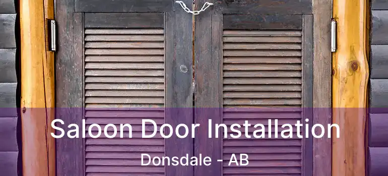  Saloon Door Installation Donsdale - AB