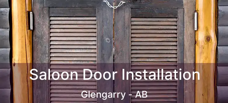  Saloon Door Installation Glengarry - AB