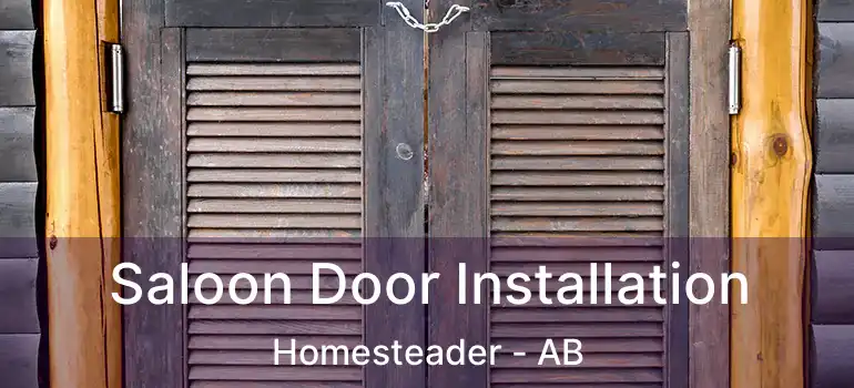  Saloon Door Installation Homesteader - AB