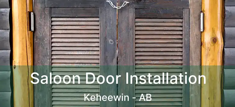  Saloon Door Installation Keheewin - AB