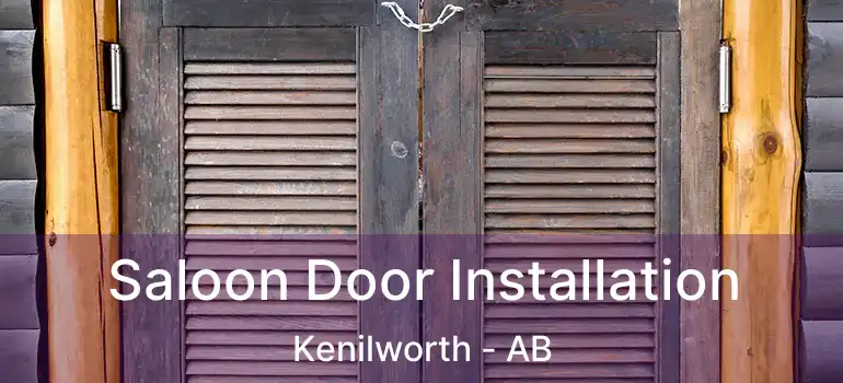  Saloon Door Installation Kenilworth - AB