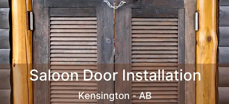  Saloon Door Installation Kensington - AB