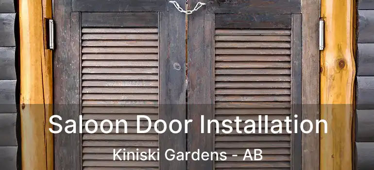  Saloon Door Installation Kiniski Gardens - AB