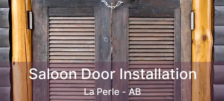  Saloon Door Installation La Perle - AB