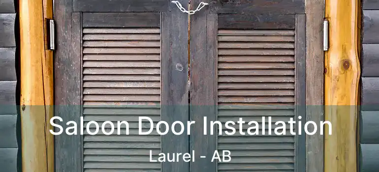  Saloon Door Installation Laurel - AB