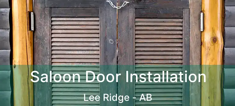  Saloon Door Installation Lee Ridge - AB