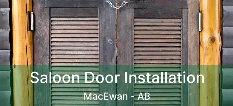  Saloon Door Installation MacEwan - AB