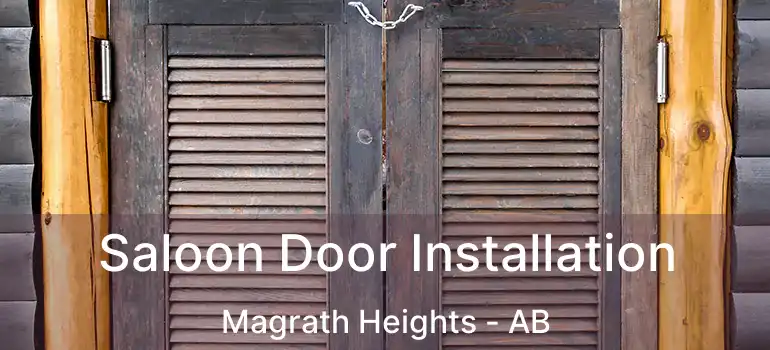  Saloon Door Installation Magrath Heights - AB