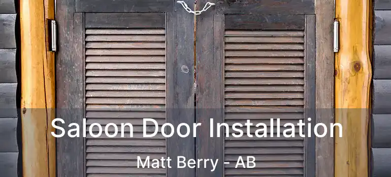  Saloon Door Installation Matt Berry - AB