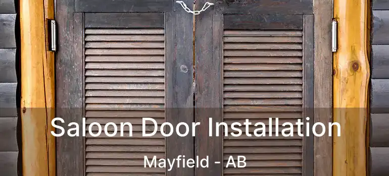  Saloon Door Installation Mayfield - AB
