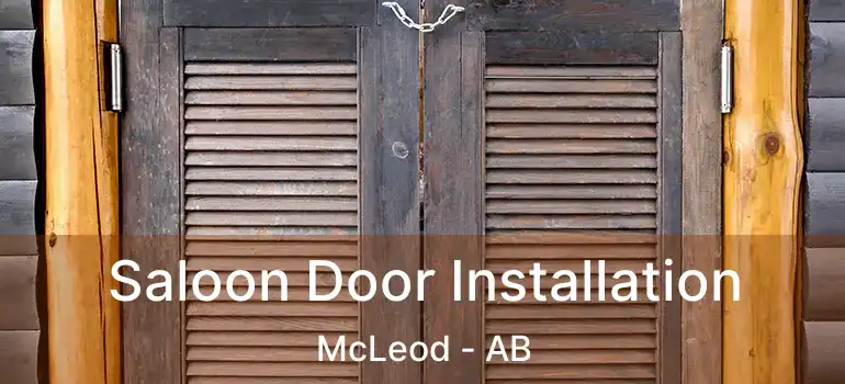  Saloon Door Installation McLeod - AB