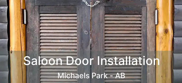  Saloon Door Installation Michaels Park - AB