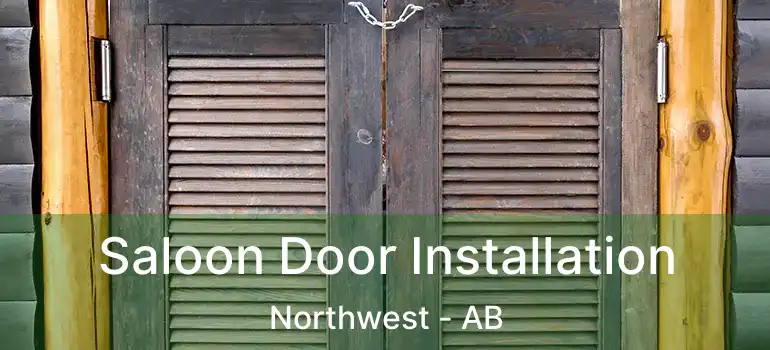  Saloon Door Installation Northwest - AB