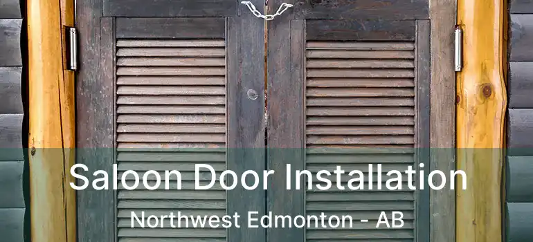 Saloon Door Installation Northwest Edmonton - AB