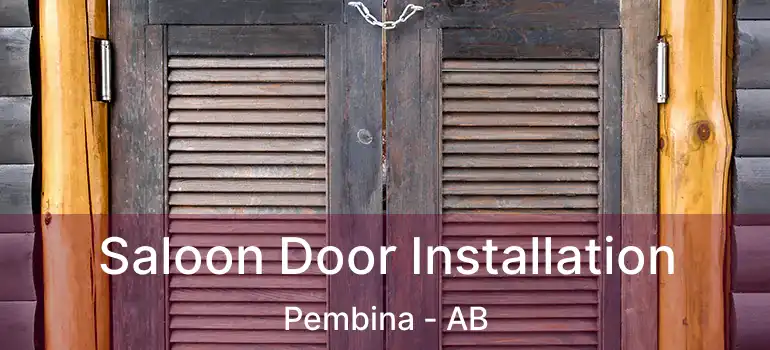  Saloon Door Installation Pembina - AB