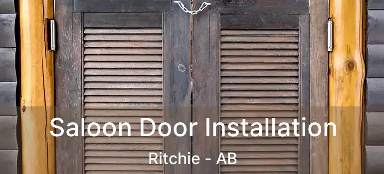  Saloon Door Installation Ritchie - AB