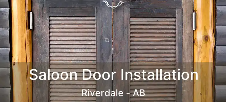  Saloon Door Installation Riverdale - AB