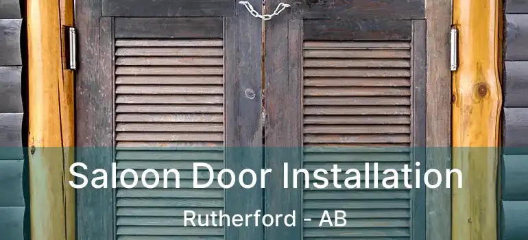  Saloon Door Installation Rutherford - AB