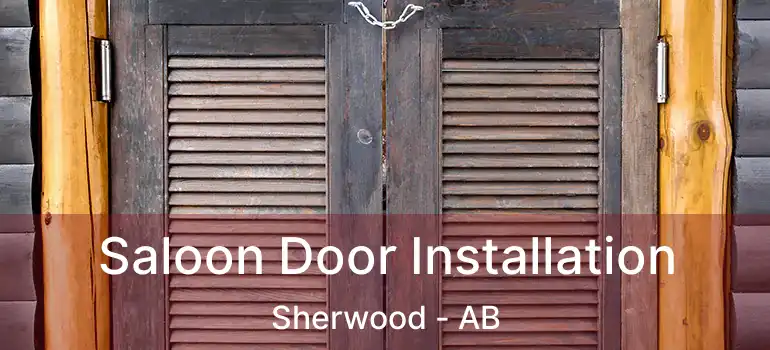  Saloon Door Installation Sherwood - AB