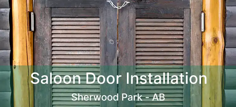  Saloon Door Installation Sherwood Park - AB