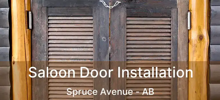  Saloon Door Installation Spruce Avenue - AB