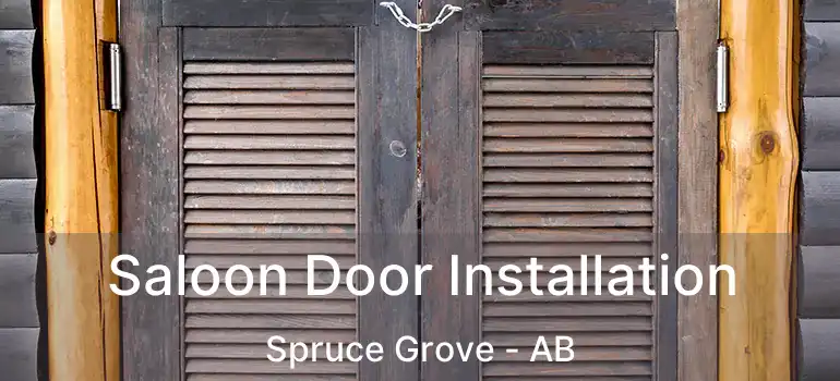  Saloon Door Installation Spruce Grove - AB