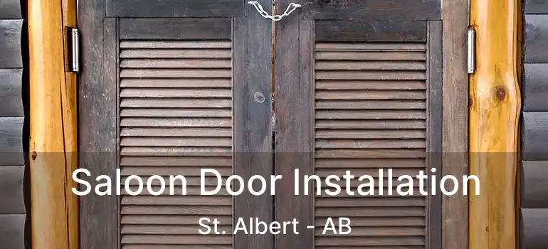  Saloon Door Installation St. Albert - AB