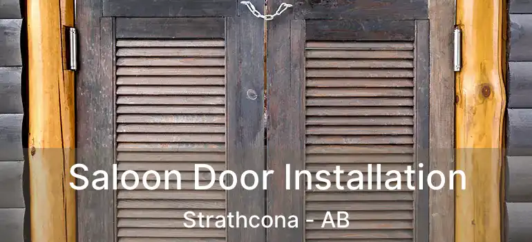  Saloon Door Installation Strathcona - AB