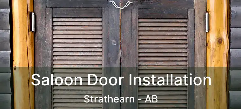  Saloon Door Installation Strathearn - AB