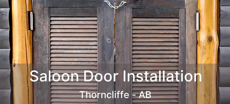  Saloon Door Installation Thorncliffe - AB