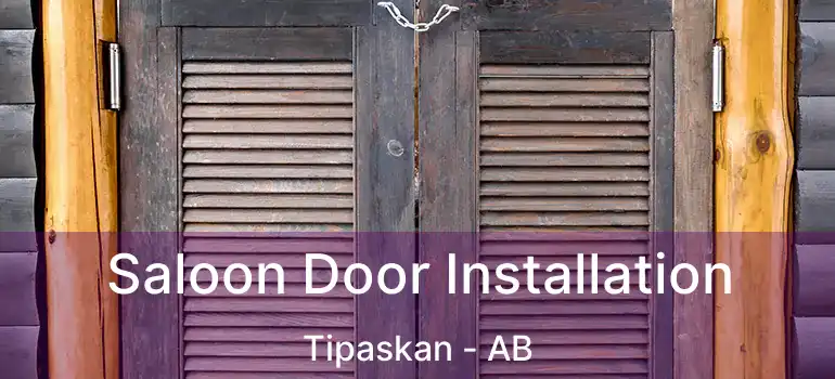  Saloon Door Installation Tipaskan - AB