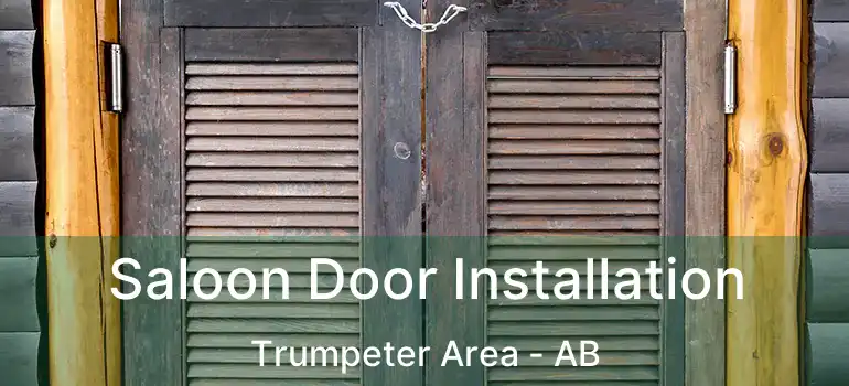  Saloon Door Installation Trumpeter Area - AB