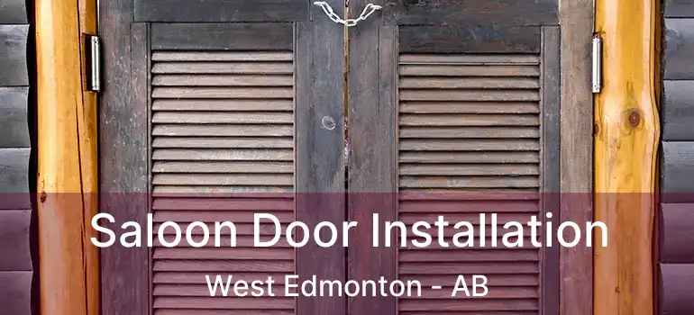  Saloon Door Installation West Edmonton - AB