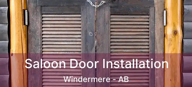  Saloon Door Installation Windermere - AB
