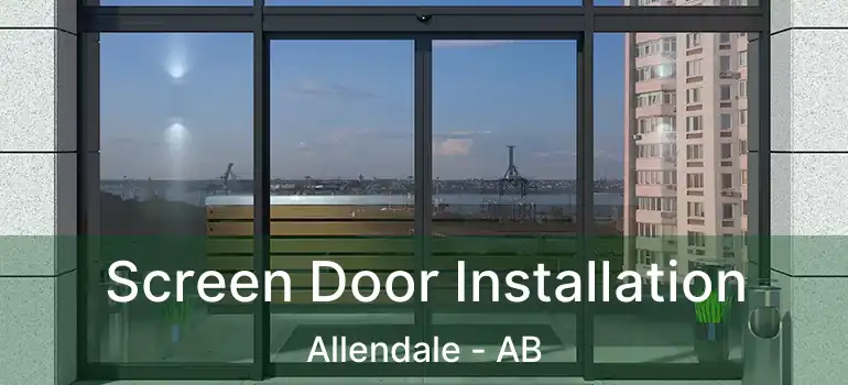  Screen Door Installation Allendale - AB