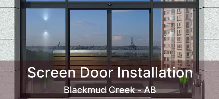 Screen Door Installation Blackmud Creek - AB